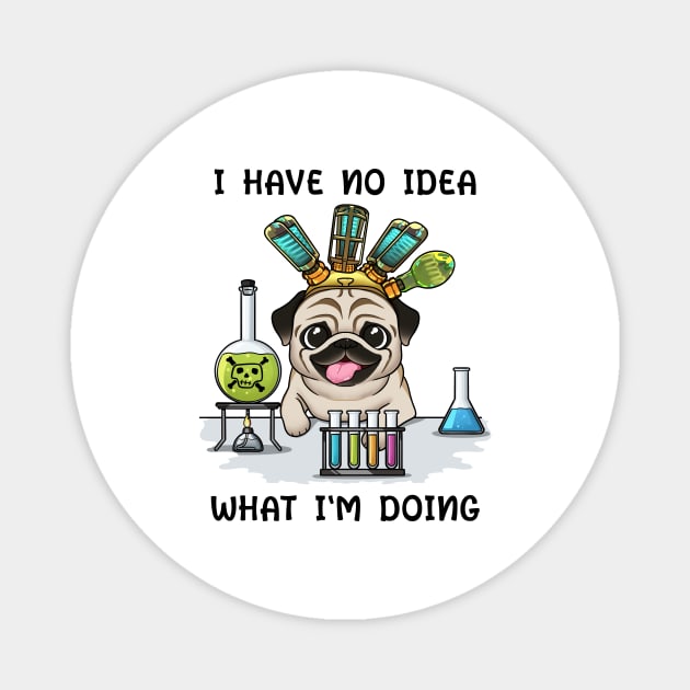Adorably Clueless: Pug Scientist's Confusion Magnet by Holymayo Tee